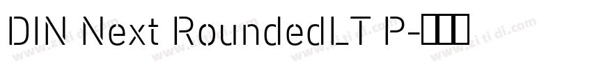 DIN Next RoundedLT P字体转换